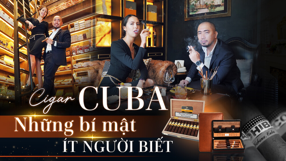 Gặp Gỡ Chuyên Gia Cigar Cuba Tại Cửa Hàng Xì Gà Lớn Nhất Việt Nam